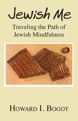 Jüdisches Ich: Auf dem Weg der jüdischen Achtsamkeit - Jewish Me: Traveling the Path of Jewish Mindfulness
