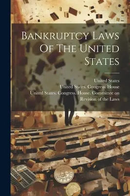 Konkursgesetze der Vereinigten Staaten - Bankruptcy Laws Of The United States