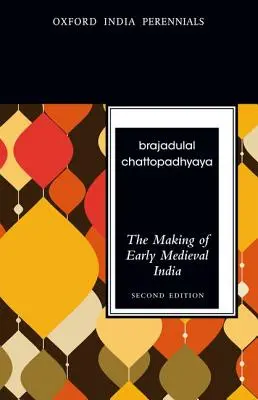 Die Entstehung des frühmittelalterlichen Indiens - The Making of Early Medieval India