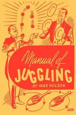 Handbuch der Jonglage (Faksimile-Nachdruck) - Manual of Juggling (Facsimile Reprint)