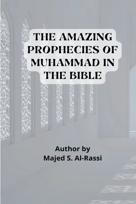 Die erstaunlichen Prophezeiungen von Muhammad in der Bibel - THE AMAZING PROPHECIES OF MUHAMMAD in the BIBLE