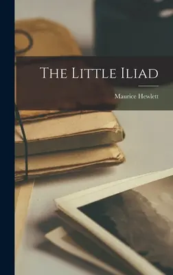 Die kleine Ilias - The Little Iliad