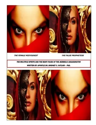 Die zahlreichen Geister und die vielen Gesichter des Isebel-Attentäters - The Multiple Spirits and the Many Faces of the Jezebelic Assassinator