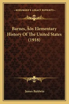 Barnes's Elementary History Of The United States (1918)