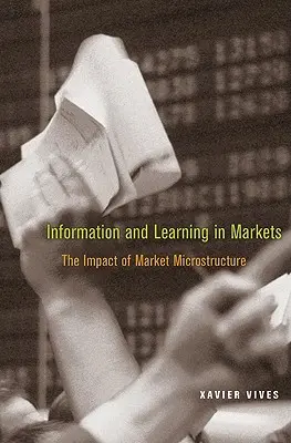 Information und Lernen auf Märkten: Der Einfluss der Marktmikrostruktur - Information and Learning in Markets: The Impact of Market Microstructure