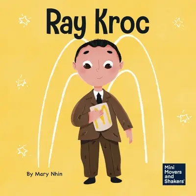 Ray Kroc: Ein Kinderbuch über Ausdauer - Ray Kroc: A Kid's Book About Persistence