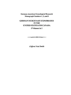 Deutsche Auswanderungssöldner in den USA und Kanada nach der Amerikanischen Revolution - German Mercenary Expatriates in the U.S. & Canada Following the American Revolution