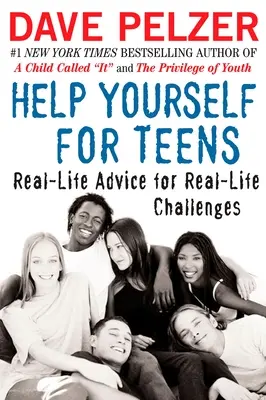 Hilfe zur Selbsthilfe für Teenager: Ratschläge aus dem wahren Leben für Herausforderungen aus dem wahren Leben - Help Yourself for Teens: Real-Life Advice for Real-Life Challenges