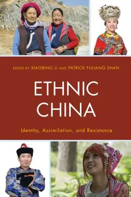 Ethnisches China: Identität, Assimilierung und Widerstand - Ethnic China: Identity, Assimilation, and Resistance