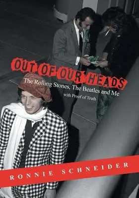 Außerhalb unserer Köpfe: Die Rolling Stones, die Beatles und ich - Out of Our Heads: The Rolling Stones, The Beatles and Me