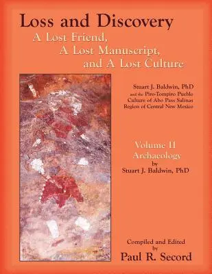 Verlust und Entdeckung, Band II: Ein verlorener Freund, ein verlorenes Manuskript und eine verlorene Kultur - Loss and Discovery, Volume II: A Lost Friend, A Lost Manuscript, and A Lost Culture