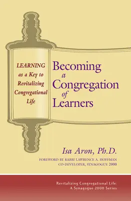 Eine Kongregation von Lernenden werden: Lernen als Schlüssel zur Wiederbelebung des Gemeindelebens - Becoming a Congregation of Learners: Learning as a Key to Revitalizing Congregational Life