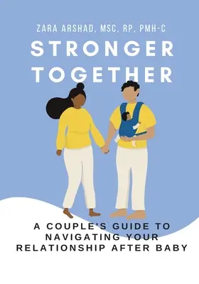 Stärker zusammen: Ein Leitfaden für Paare zur Gestaltung Ihrer Beziehung nach der Geburt - Stronger Together: A Couple's Guide to Navigating Your Relationship After Baby
