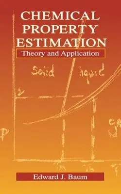 Schätzung chemischer Eigenschaften: Theorie und Anwendung - Chemical Property Estimation: Theory and Application