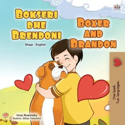 Boxer und Brandon (Albanisch Englisch Zweisprachiges Buch für Kinder) - Boxer and Brandon (Albanian English Bilingual Book for Kids)