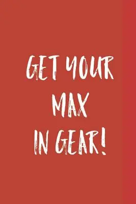 Bringen Sie Ihren Max in Schwung! - Get Your Max in Gear!
