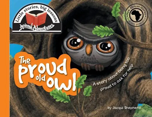 Die stolze alte Eule: Kleine Geschichten, große Lektionen - The proud old owl: Little stories, big lessons