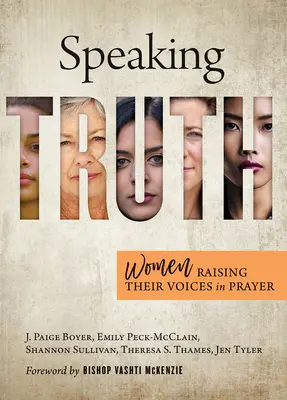 Die Wahrheit sprechen: Frauen erheben ihre Stimme im Gebet - Speaking Truth: Women Raising Their Voices in Prayer