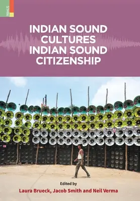Indian Sound Cultures, Indian Sound Citizenship