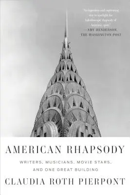 Amerikanische Rhapsodie: Schriftsteller, Musiker, Filmstars und ein großes Gebäude - American Rhapsody: Writers, Musicians, Movie Stars, and One Great Building
