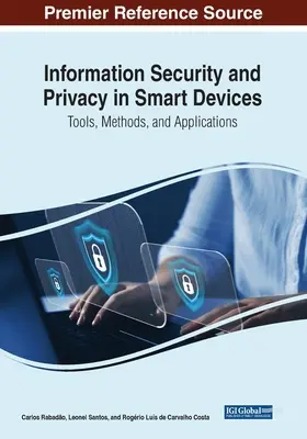 Informationssicherheit und Datenschutz in intelligenten Geräten: Werkzeuge, Methoden und Anwendungen - Information Security and Privacy in Smart Devices: Tools, Methods, and Applications