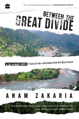 Zwischen der großen Kluft: Eine Reise in das von Pakistan verwaltete Kaschmir - Between the Great Divide: A Journey into Pakistan-administered Kashmir