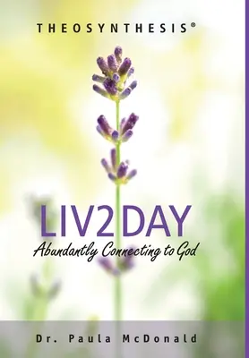 Liv2Day: Im Überfluss mit Gott verbunden - Liv2Day: Abundantly Connecting to God