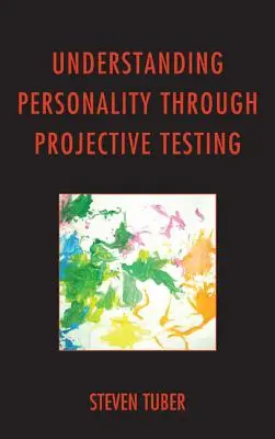 Persönlichkeitsverständnis durch projektive Tests - Understanding Personality through Projective Testing
