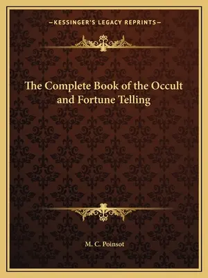 Das vollständige Buch des Okkulten und der Wahrsagerei - The Complete Book of the Occult and Fortune Telling