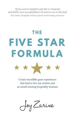 Fünf-Sterne-Formel: Unglaubliche Gästeerlebnisse schaffen, die zu Fünf-Sterne-Bewertungen und einem preisgekrönten Gastgewerbe führen - Five Star Formula: Create Incredible Guest Experiences That Lead to Five Star Reviews and an Award Winning Hospitality Business