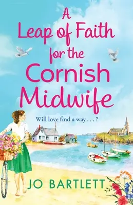 Ein Vertrauensvorschuss für die Hebamme aus Cornwall - A Leap of Faith For The Cornish Midwife