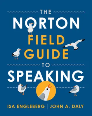 Norton Field Guide to Speaking (Engleberg Isa (emerita Prince George's Community College))