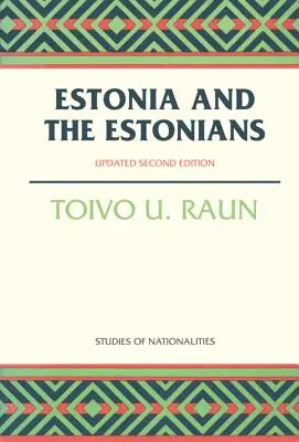 Estland und die Esten: Zweite Auflage, aktualisiert - Estonia and the Estonians: Second Edition, Updated