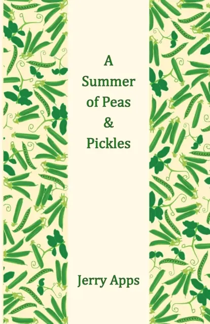 Ein Sommer voller Erbsen und Essiggurken - A Summer of Peas and Pickles