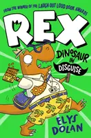 Rex: Dinosaurier in Verkleidung - Rex: Dinosaur in Disguise