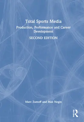 Total Sports Media: Produktion, Leistung und Karriereentwicklung - Total Sports Media: Production, Performance and Career Development