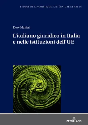 L'Italiano Giuridico in Italien und in den verschiedenen Regionen Italiens - L'Italiano Giuridico in Italia E Nelle Istituzioni Dell'ue