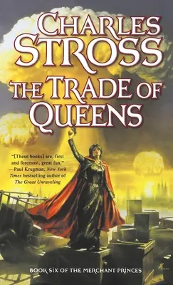 Der Handel der Königinnen: Buch sechs der Handelsprinzen - The Trade of Queens: Book Six of the Merchant Princes