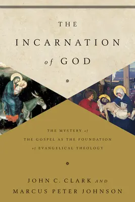 Die Inkarnation Gottes: Das Geheimnis des Evangeliums als Grundlage der evangelischen Theologie - The Incarnation of God: The Mystery of the Gospel as the Foundation of Evangelical Theology