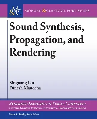 Tonsynthese, -ausbreitung und -wiedergabe - Sound Synthesis, Propagation, and Rendering