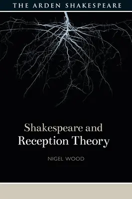 Shakespeare und die Rezeptionstheorie - Shakespeare and Reception Theory