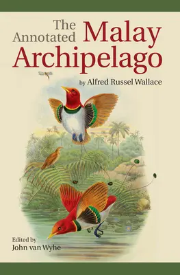 Der kommentierte Malaiische Archipel - The Annotated Malay Archipelago