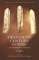 Gothic des zwanzigsten Jahrhunderts: Ein Edinburgh-Begleiter - Twentieth-Century Gothic: An Edinburgh Companion