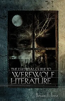 Der unverzichtbare Leitfaden zur Werwolf-Literatur - The Essential Guide to Werewolf Literature