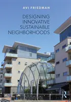 Gestaltung innovativer nachhaltiger Nachbarschaften - Designing Innovative Sustainable Neighborhoods