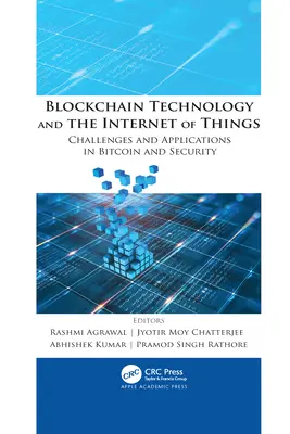 Blockchain-Technologie und das Internet der Dinge: Herausforderungen und Anwendungen in Bitcoin und Sicherheit - Blockchain Technology and the Internet of Things: Challenges and Applications in Bitcoin and Security
