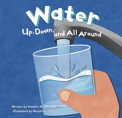 Wasser: Oben, unten und rundherum - Water: Up, Down, and All Around