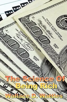 Die Wissenschaft des Reichwerdens - The Science of Being Rich