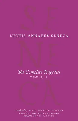 Sämtliche Tragödien, Band 2: Ödipus, Der verrückte Herkules, Herkules auf Oeta, Thyestes, Agamemnon - The Complete Tragedies, Volume 2: Oedipus, Hercules Mad, Hercules on Oeta, Thyestes, Agamemnon