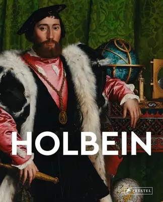 Holbein: Meister der Kunst - Holbein: Masters of Art